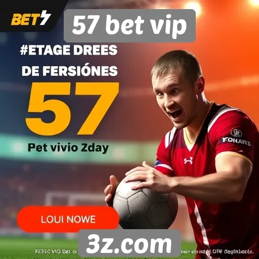 57 bet vip oferece promoções atrativas para novos jogadores