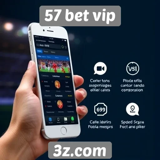 Destaques das funcionalidades mobile do 57 bet vip